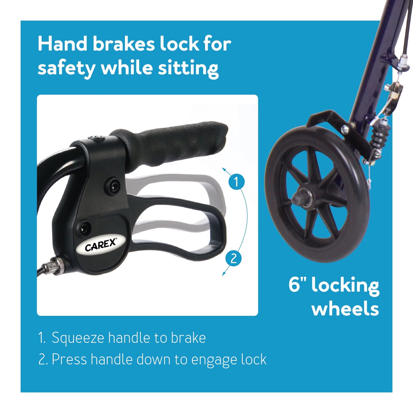 Hand brakes lock for safety while sitting on a product with 6-inch locking wheels.